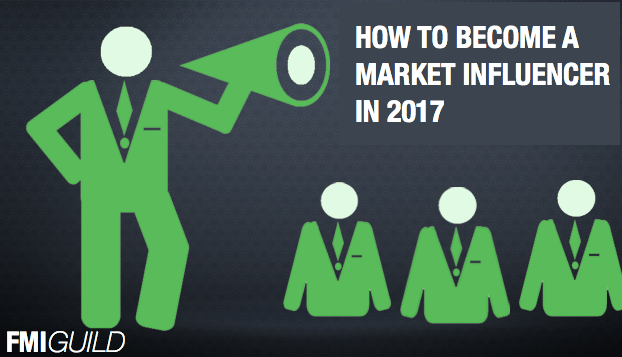How To Become A Market Influencer In 2017