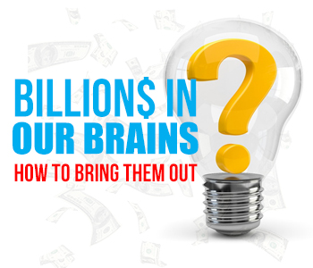 Billions-In-Our-Brains-How-to-Bring-Them-Out