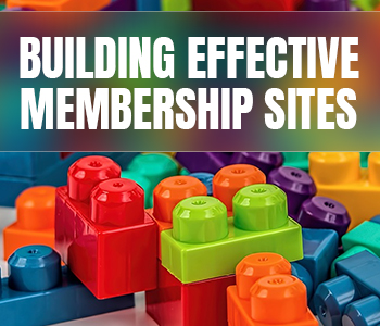 Building Effective Membership Sites To Reach Your Target Audience