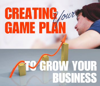 Creating Your Game Plan to Grow Your Business