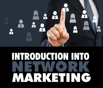 Introduction into Network Marketing