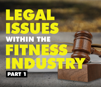 Legal Workshop Part 1: Legal Issues in Fitness & Wellness Revisited