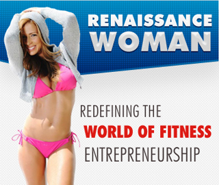 Renaissance Woman: Redefining the World of Fitness Entrepreneurship